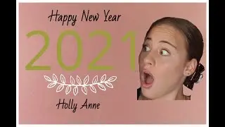 Happy New Year 2021| Holly Anne