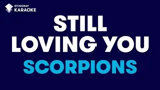 Scorpions - Still Loving You (Karaoke With Lyrics) 