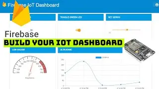 Build your IoT Dashboard with FireBase , Node.JS | Setting up with Nodemcu | Complete Guide