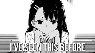 Nagatoro Meme This Looks Familiar