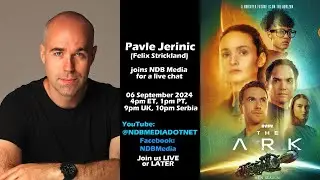 Pavle Jerinic (Felix Strickland, 'The Ark'), joins us for a live chat.