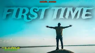 REAL KHÃRÛS - FIRST TIME | LOVE RAP SONG| RE - RELEASE | 2024 -25 | OFFICIAL MUSIC VIDEO