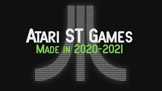 Atari ST(E) Games Made in 2020-2021