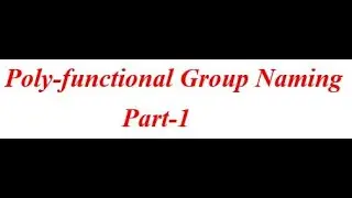 IUPAC NOMENCLATURE//Naming of Poly-functional groups  JEE-Mains, NEET, Boards Part-1