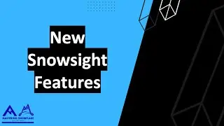 The LATEST features in Snowflake's Snowsight | 5 minute overview