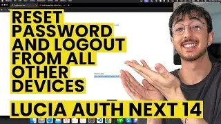 Reset Password with Logging Out From Other Devices Lucia Auth Next 14 Full Tutorial