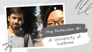 Video Pertama! Perkenalan Mahasiswi Indonesia dan Mahasiswa Tajikistan di Lucknow, India
