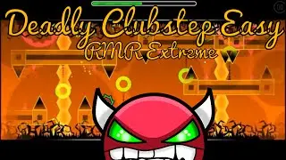 Geometry Dash [Easy Demon] - Deadly Clubstep Easy - by RMR Extreme