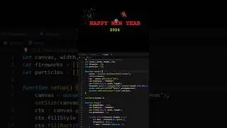 Creating Happy New year 2024  with Firework using HTML , CSS & JS 