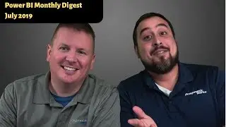 Power BI Monthly Digest - July 2019
