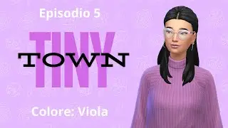 The sims 4 || Tiny Town Challenge || Progetti per il futuro - ep. 5 💜