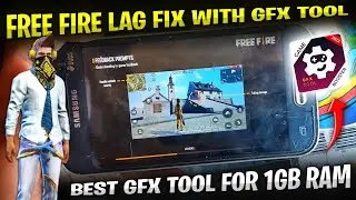 Free Fire Lag Fix By Using Gfx Tool | Best Gfx Tool For Free Fire 1Gb Ram