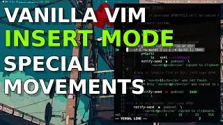vim: Insert mode special movements