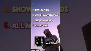 Ranking the best songs on WE STILL DON'T TRUST YOU 🔥 #future #metroboomin #album #ranking #songs
