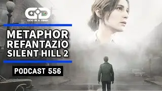 Podcast 556: Metaphor: ReFantazio, Silent Hill 2, UFO 50