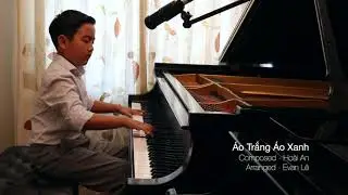 Áo Trắng Áo Xanh (song by Hoài An; arrangement by Evan Lê  )