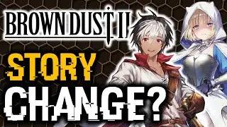 ARE PLAYERS WORRIED ABOUT THE STORY REVAMP? | Brown Dust 2