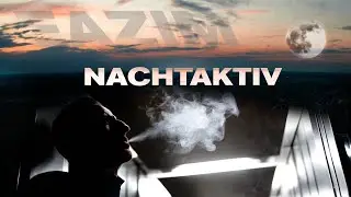 EAZIM - NACHTAKTIV (Official Video)