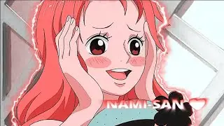 Nami San anime edit [one piece] [ RAW-DADDY steyle]