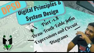 Draw Truth Table from Expressions and Circuit Diagrams || Digital Principles and System Design