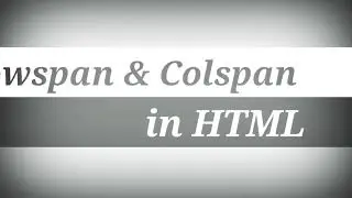 #Rowspan and #Colspan in HTML