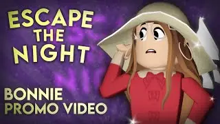 Escape The Night: SEASON 5 | Bonnie's Promo Video