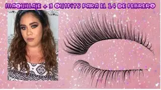 MAQUILLAJE + 3 OUTFITS PARA EL 14 DE FEBRERO // JOHANA GARCIA