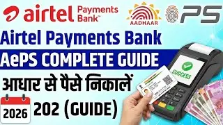 Airtel Payments Bank AePS Complete Guide | Aadhaar Se Paise Kaise Nikale 2026 