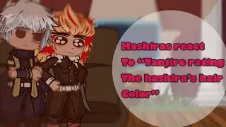Hashira’s React To “Tanjiro Rating The Hashira’s Hair Color”||Short like Shinobu||KNY||