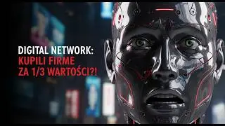 Kupili firmę za 1/3 wartości? | Digital Network (DIG) Analiza Fundamentalna AI Po Raporcie
