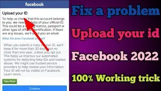 how to solve upload your id facebook problem 2022 || without identity upload your id problem solved