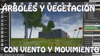 Unreal Engine 4: Árboles y vegetación con viento (español)