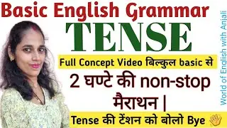 All Tenses in just 2 Hours | TENSE in English Grammar | Present tense, Past tense and Future tense |