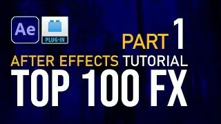 After effects | Top 100 Fx and Plugins | Part 1