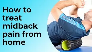 How to treat midback pain from home