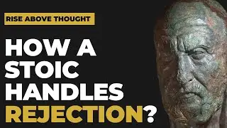 How to Handle Rejection Like a Stoic?