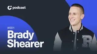 Leveraging 167 Hours with Brady Shearer