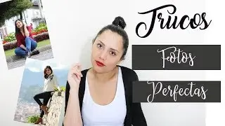 Trucos para salir bien en las fotos | cómo ser fotogénica