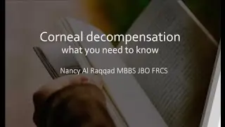 To the Wonderland - Corneal Decompensation - Dr. Nancy Al Raqqad & Prof. Tarek Katamish