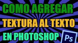 Como Agregar Textura al Texto en Photoshop