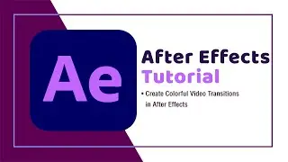 how to  a create colorful video transitions in after effects