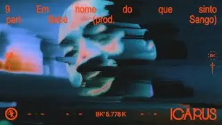 BK', Bebé, Sango - Em nome do que eu sinto (Visualizer)