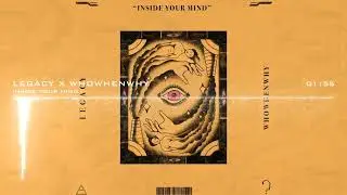 Legacy & Whowhenwhy - Inside Your Mind (Original Mix)