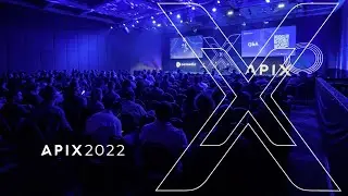 APIX 2022, the world's largest API event in the world