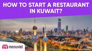 How to Start a Restaurant in Kuwait?