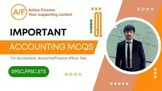 Accounting MCQs for Accountant BPS 17 SPSC & Other Competitive Exams|Accounts|Finance|SPSC|FPSC|STS