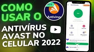 COMO USAR o ANTIVÍRUS AVAST no SEU CELULAR ANDROID - TIRAR VÍRUS e LIBERAR ESPAÇO