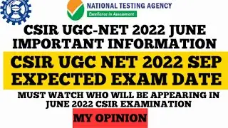 CSIR UGC-NET SEP 2022 EXPECTED EXAM DATE || CSIR UGC-NET IMPORTANT INFORMATION ||
