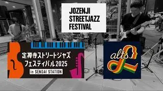 Alts - World (定禅寺ストリートジャズフェスティバル2025)