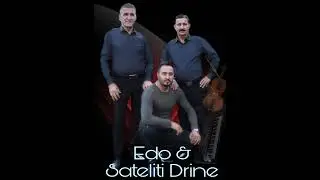 Edo i Sateliti Drine 2023 Imateli bar i malo stida (tekst Salkan Kerla)